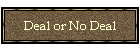 Deal or No Deal