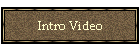 Intro Video