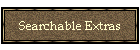 Searchable Extras